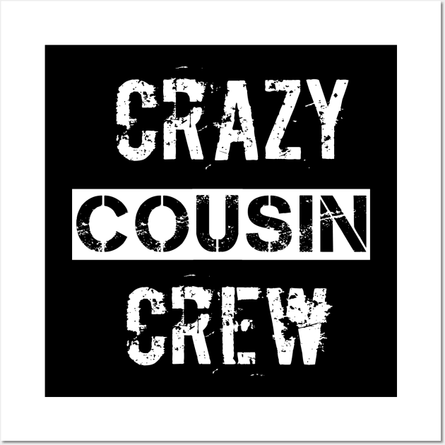 Grazy Cousin Crew tshirt Wall Art by FouadBelbachir46